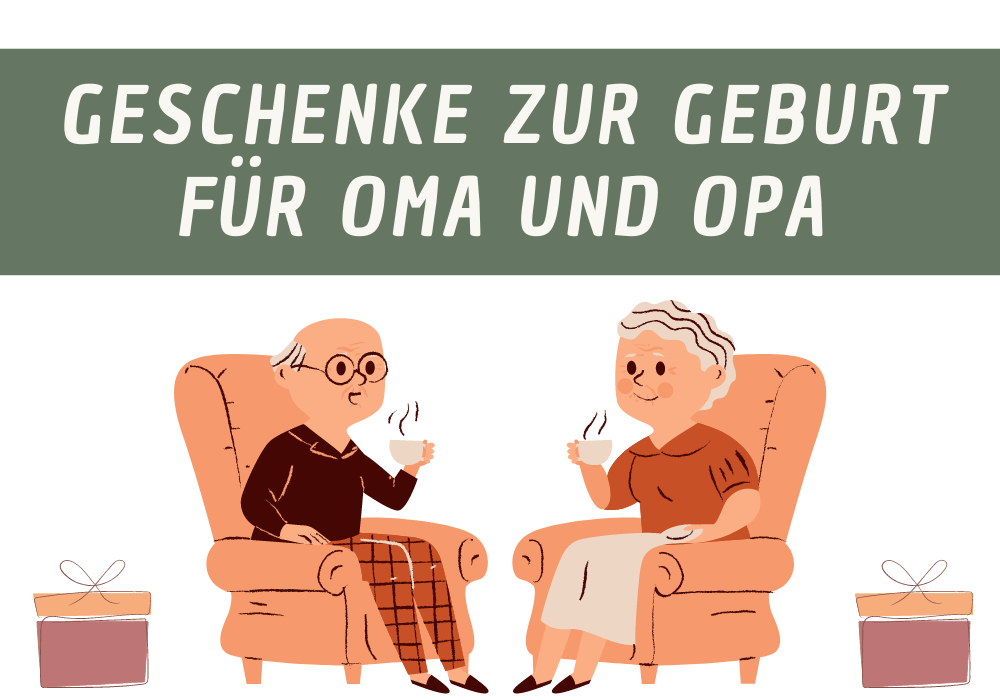 Geschenke zur Geburt für Oma und Opa