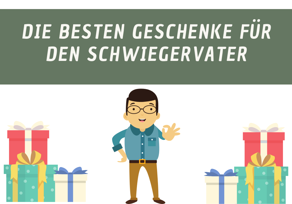 Geschenke für den Schwiegervater