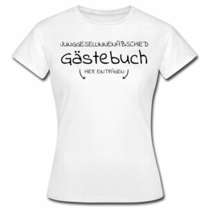 Frauen T-Shirt "Junggesellinnenabschied Gästebuch"